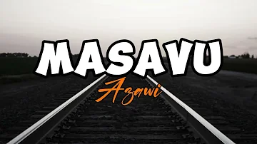 Azawi - Masavu ( Lyrics Video)