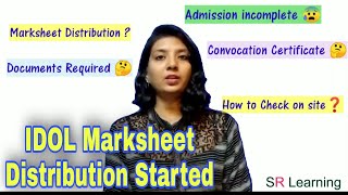 Marksheet distribution | Convocation certificate | Admission incomplete | Solve some queries IDOL