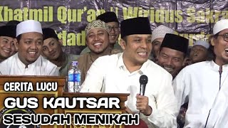 🔴 LIVE PENGAJIAN GUS KAUTSAR TERBARU || CERITA  LUCU SESUDAH NIKAH 🤣