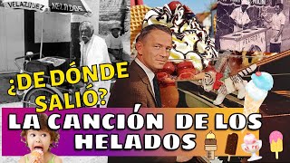 LA FAMOSA  CANCIÓN DE LOS HELADOS  EN MÉXICO.🍧🍦🍨 QUIÉN LA HIZO? CÓMO SURGIÓ?