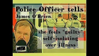 Police officer tells James O'Brien she feels \\