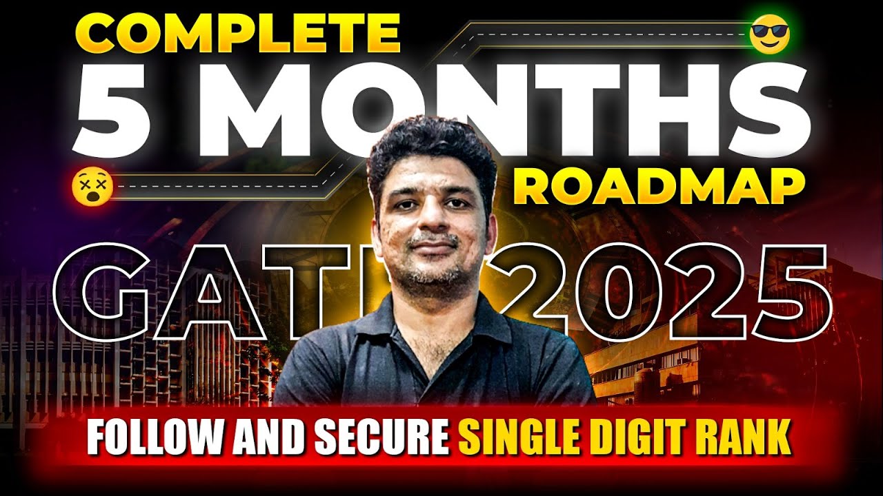 Complete 5 Months Roadmap for GATE 2025 | Strategy To Secure Single ...