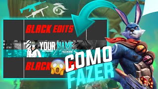 COMO FAZER BANNER DE FREE FIRE ESTILO DREAM HIGH / B  L  A  C  K