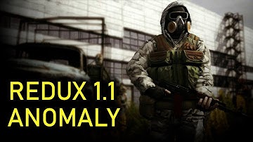 REDUX 1.1 (Anomaly 1.5.1) ► Интерактивный S.T.A.L.K.E.R.