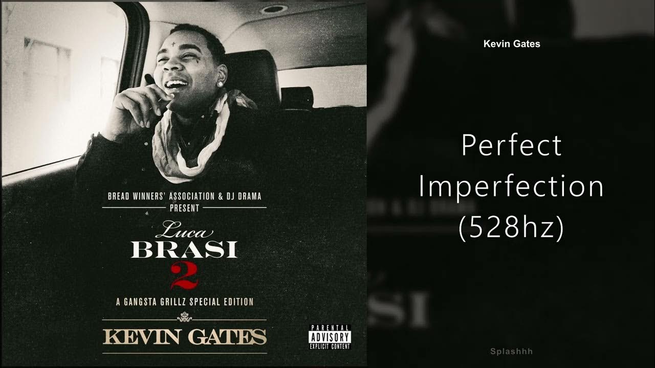 Kevin Gates Perfect Imperfection (528hz) YouTube