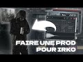 Faire une prod pour irko