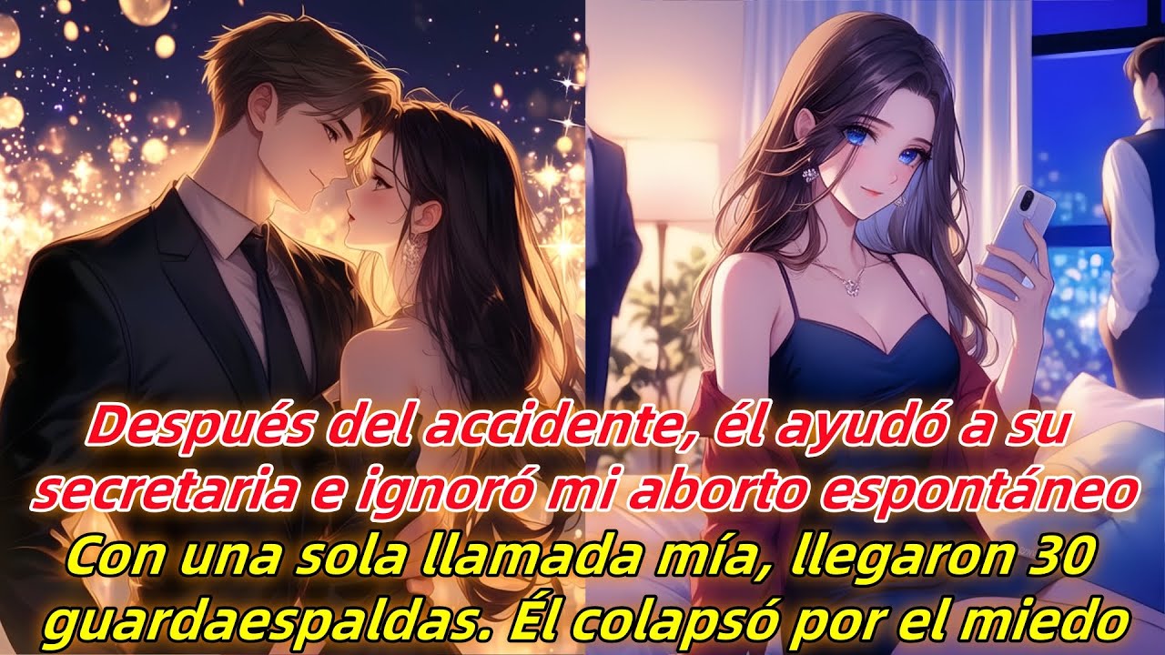 Tras el accidente,ayudó a su secretaria e ignoró mi aborto.Llamé y vinieron 30 guardaespaldas. Él...