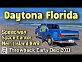 Daytona Beach, Kennedy Space Center &amp; Merritt Island NWR - Throwback Video Dec 2011