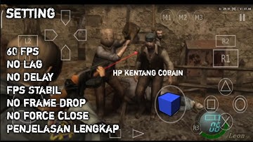Cara setting resident evil 4  agar tidak lag di aetersx 2 di hp kentat