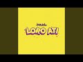 Loro Ati Loro Ati