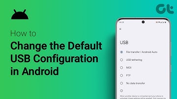 How To Change the Default USB Configuration in Android | Full Guide | Guiding Tech