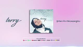 (OFFICIAL AUDIO) Terry - Ijinkan Aku Menyayangimu