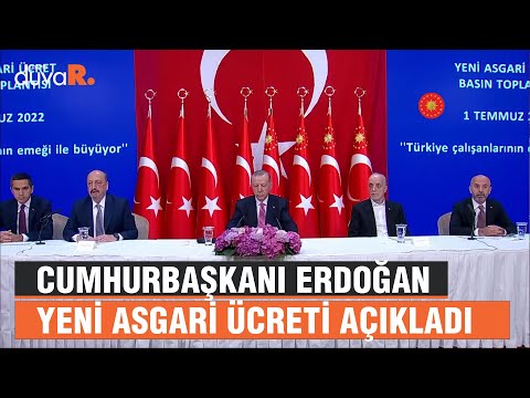 Cumhurbaşkanı Erdoğan yeni asgari ücreti açıkladı | 01.07.2022