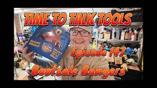 Time to Talk Tools Episode 147 Another awesome load of tools from one bootsale some cool finds too