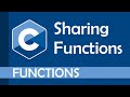 Sharing functions between files in c