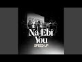 Na Ebi You Speed Up mp3