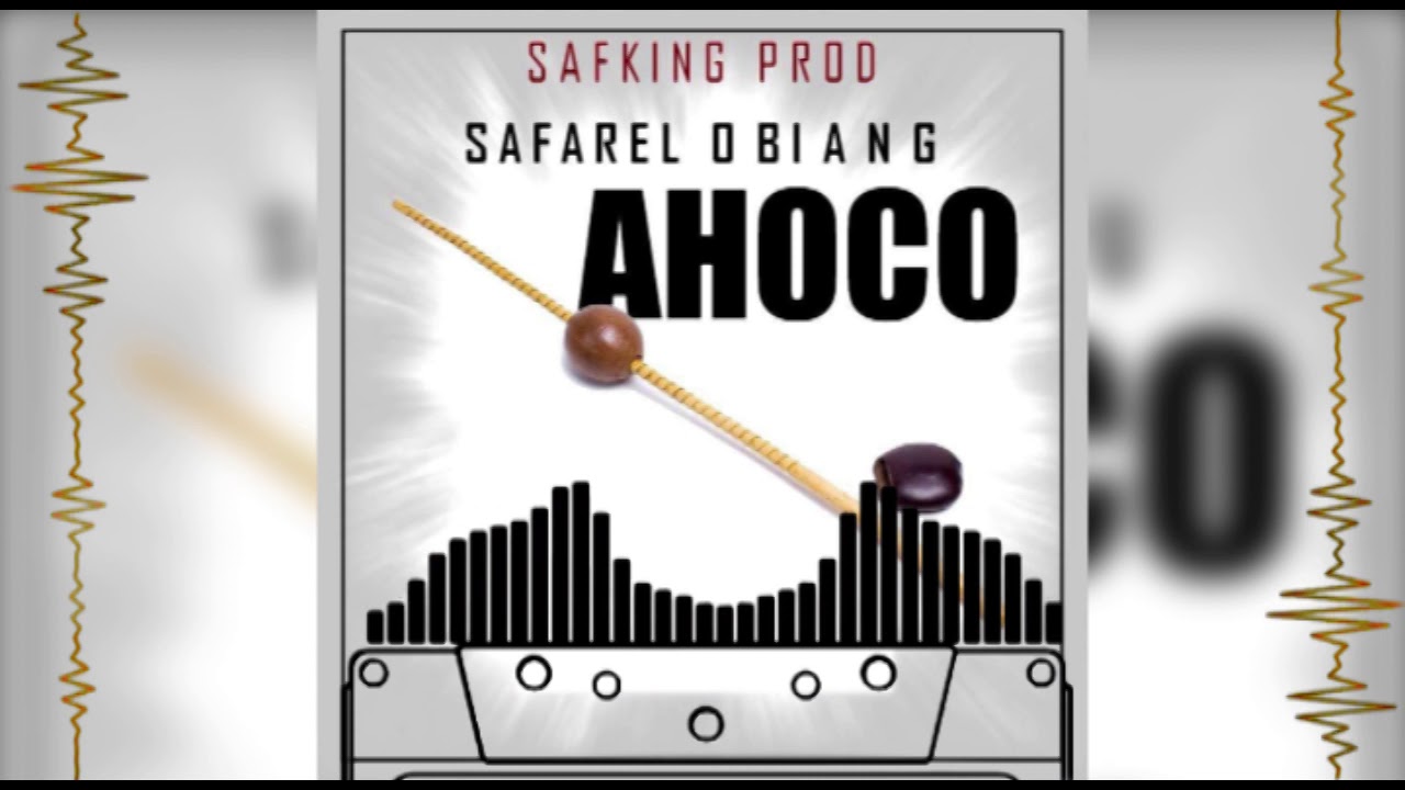 SAFAREL OBIANG AHOCO  Audio officiel