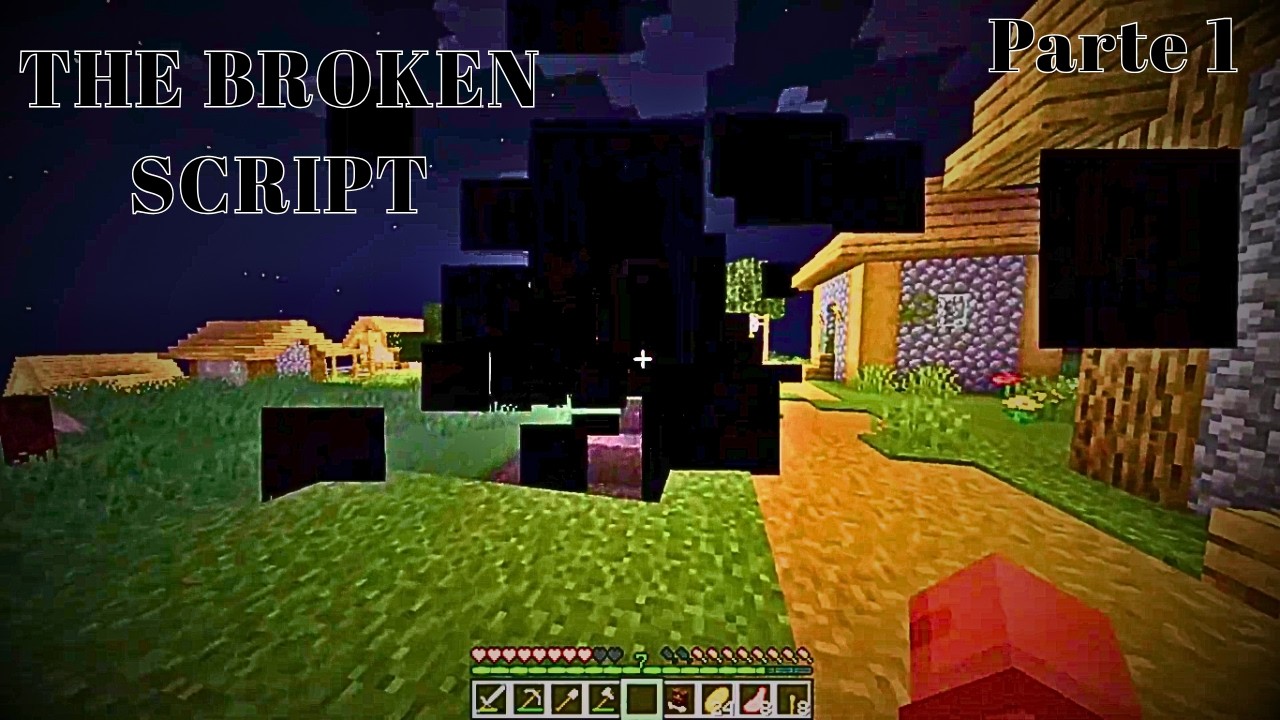 Minecraft Distouyed Script O VERDADEIRO The broken Script - Minecraft -- Parte 1 - YouTube
