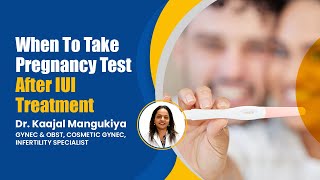 When to take Pregnancy test after IUI Treatment | Infertility Treatment in Vesu, Adajan, Surat