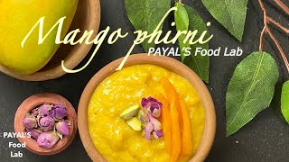 Mango Phirni | Aam Ki Phirni | Easy Mango Dessert | PAYAL’S Food Lab