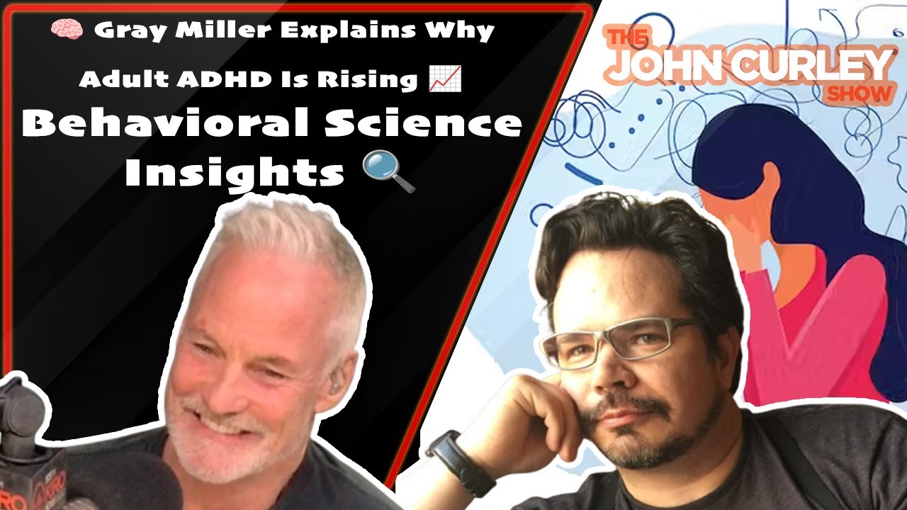Gray Miller Explains Why is Adult ADHD Rising?