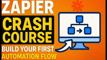 Zapier Crash Course: Build Your First Automation Flow Step By Step Guide To Monetize your ideas