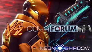 OUYA Neon shadow multiplayer vs the forums