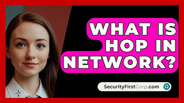 What Is HOP In Network? - SecurityFirstCorp.com