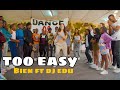 Bien X Dj Edu Too Easy Official Dance Video Dance 98 mp3
