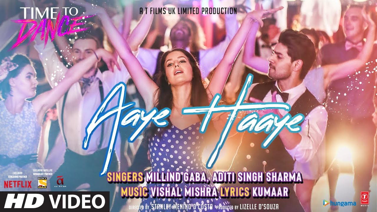 Aaye Haaye Song Vishal Mishra Ft Millind Gaba  Aditi S Sharma  Time To Dance  Sooraj Isabelle