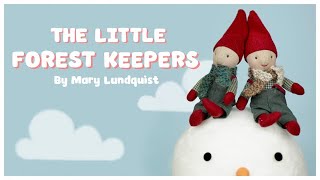 The Little Forest Keepers | Stop-Motion Adaptation of Mary Lundquist’s Children’s Book