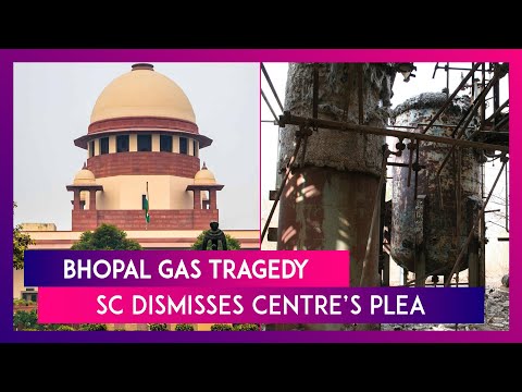 Bhopal Gas Tragedy: Big Setback For Centre; SC Dismisses Plea For Compensation Of Rs 7,400 Crore