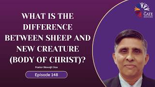 EP.148 | What is the difference between Sheep and New Creature (Body of Christ)? | Hindi Sermon