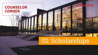 Illinois Tech Counselor Corner #2: Scholarships