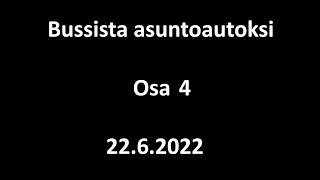 [4] Bussista asuntoautoksi, osa 4