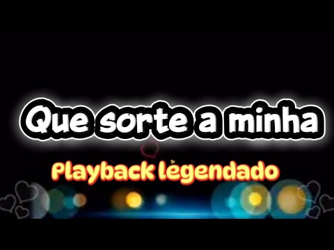 Que sorte a minha - playback com letra - YouTube