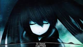 Nightcore - Happier  [Female Version] [Ed Sheeran]