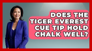Does The Tiger Everest Cue Tip Hold Chalk Well? - Billiards Hustlers