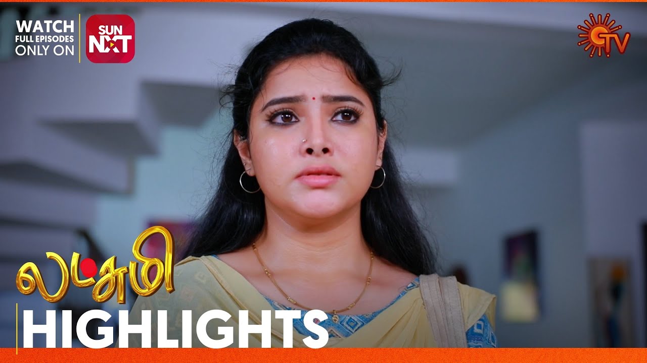 Lakshmi   Highlights  11 May 2024  New Tamil Serial  Sun TV