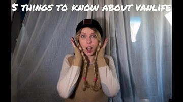 Vanlife: 5 things to know before starting van life (or what I