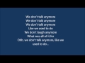 Official LyricsWe Don\u002639;t Talk Anymore: Charlie Puth \u0026
Selena Gomez YouTube