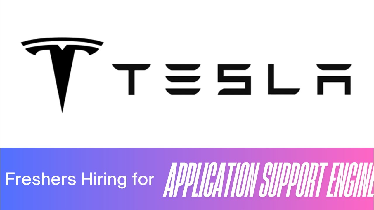 🔥 Tesla Mass Hiring | Application Support Engineer Role | Freshers ...