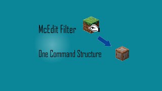 One Command Structure | McEdit Filter