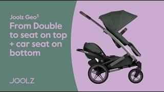 Joolz Geo⁵ - How to: From Double to seat on top + car seat on bottom
