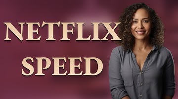 What Internet Speed Is Needed to Stream Netflix Smoothly?