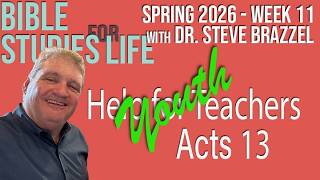 Small Group Leader Prep: Acts 13  (Bible Studies for Life) - Youth Leaders
