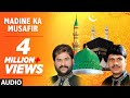 ► मदिने का मुसाफिर (Audio) || Haji Tasleem Aarif || Naat 2018 || T-Series Islamic Music