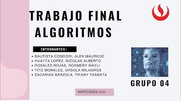TRABAJO FINAL ALGORIMOS - GRUPO 04 - UPC