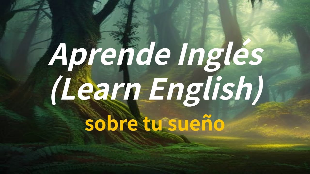 Aprende Inglés (Learn English) sobre tu sueño YouTube