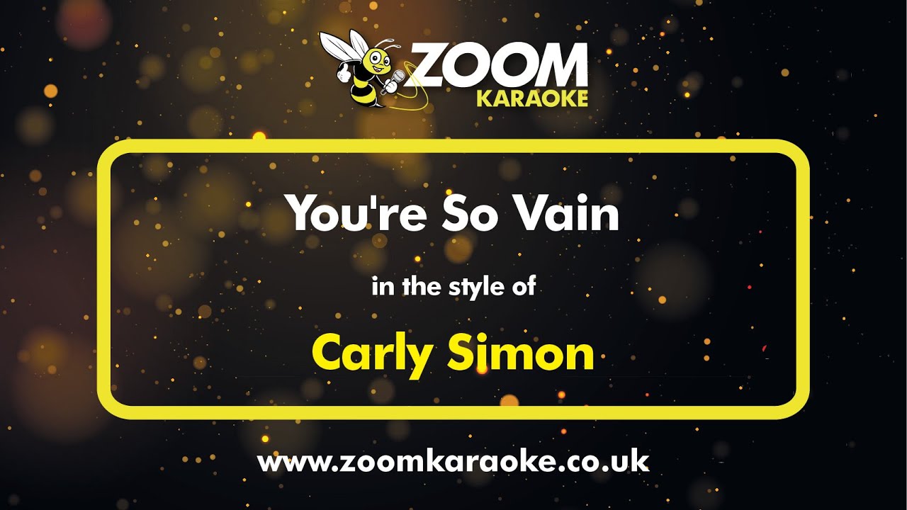 Carly Simon - You're So Vain - Karaoke Version from Zoom Karaoke